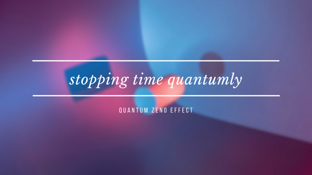 Quantum Zeno Effect